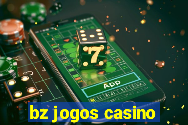 bz jogos casino